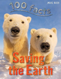 Image of 100 facts Saving the Earth