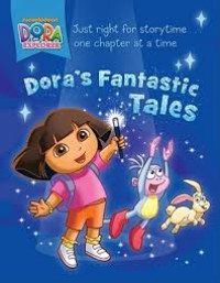 Image of DORA the EXPLORER : Dora's Fantastic Tales
