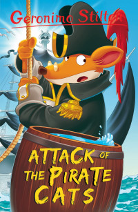 Image of Geronimo Stilton : ATTACK OF THE PIRATE CATS