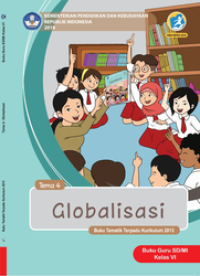 Image of Globalisasi : Buku Guru SD/MI kelas VI tema 4 buku tematik terpadu kurikulum 2013, edisi revisi 2018