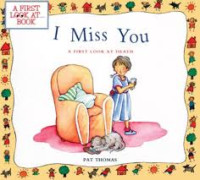 Image of I Miss You : A FIRST LOOK AT DEATH