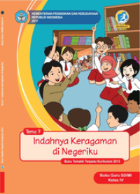 Image of Indahnya Keragaman Negeriku : Buku guru SD/MI kelas IV tema 7 buku tematik terpadu kurikulum 2013, edisi revisi 2017