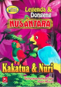 Image of Legenda & Dongeng NUSANTARA : Kakatua & Nuri