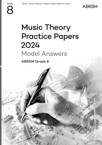 Image of Music Theory Practice Papers 2024 Model Answers ABRSM Grade 8