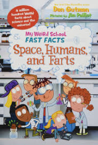 Image of My Weird School FAST FACTS : Space, Humans, and Farts