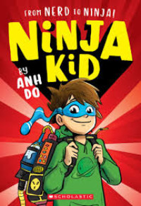 Image of NiNJA KiD : FRON NERD TO NINJA!