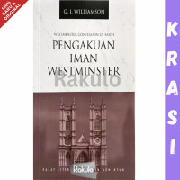 Image of PENGAKUAN IMAN WESTMINSTER : Untuk Kelas Penelaahan