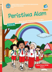 Image of Peristiwa Alam : Buku siswa SD/MI kelas I tema 8 buku tematik terpadu kurikulum 2013, edisi revisi 2017