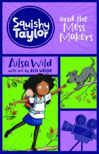 Image of Squishy Taylor and the Mess Makers