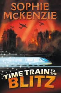 Image of TIME TRAIN TO THE BLITZ
