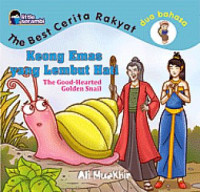 Image of Keong emas yang lembut hati / The good-hearted golden snail (the best cerita rakyat dua bahasa)