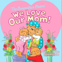 Image of The Berenstain Bears : We Love Our Mom !