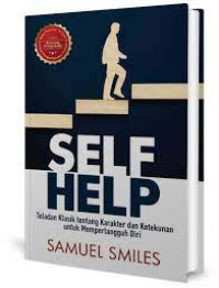 Image of Self Help : Teladan Klasik tentang Karakter dan Ketekunan untuk Mempertangguh Diri