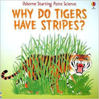 Image of Usborne Starting Point Science : WHY DO TIGERS HAVE STRIPES?
