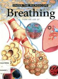 Image of UNDER THE MICROSCOPE Breathing : How we use air