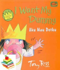 Image of I Want My Dummy = Aku Mau Dotku