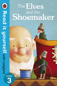 Image of The Elves and the Shoemaker , read it yourself with ladybird level 3