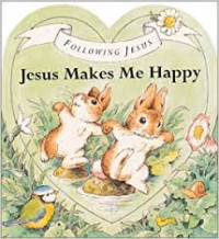 Image of Following Jesus : Jesus Makes Me Happy