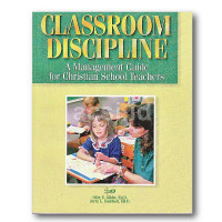 Image of Classroom Discipline : A Management Guide for Christian School Teachers