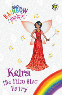 Image of RAINBOW Magic : Keira the Film Star Fairy