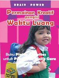 Image of Brain Power : Permainan Kreatif Pengisi Waktu Luang untuk Anak Usia 3-6 Tahun