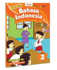 Image of Kreatif Bahasa Indonesia kelas 3 untuk Sekolah Dasar: Ask ∙ Observe ∙ Try ∙ Explore ∙ Learn