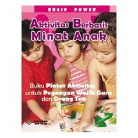 Image of Brain Power : Aktivitas Berbasis Minat Anak Untuk Anak Usia 4+