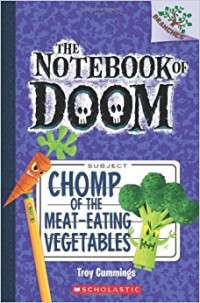 Image of The Notebook of Doom : Chomp of The Meat-Eating Vegetables