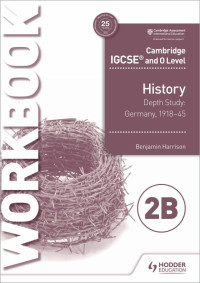 Image of Cambridge IGCSE and O Level History Depth Study : Germany, 1918 - 45 ( 2B )