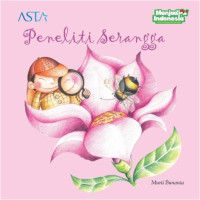 Image of Peneliti Serangga : Seri Cerita Sahabat Kecilku
