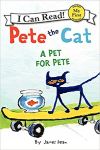 Image of Pete the Cat : A Pet For Pete ( I Can Read ! )