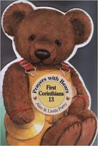 Image of Prayers with Bears, First Corinthians : 13 Alan & Linda Parry