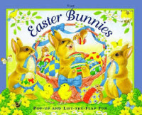 Image of The Easter Bunnies (pop-up and lift the flap fun)