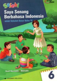 Image of Saya Senang Berbahasa Indonesia (Sasebi) untuk sekolah dasar kelas VI