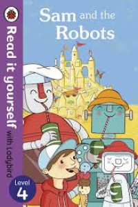 Image of Sam and the Robots, read it yourself with ladybird level 4
