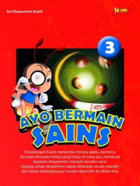 Image of Seri Eksperimen Kuark : Ayo Bermain Sains 3
