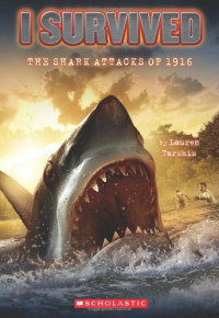 Image of I Survived : The Shark Attacks Of 1916