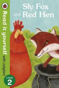 Image of Sly Fox Red Hen, read it yourself with ladybird level 2