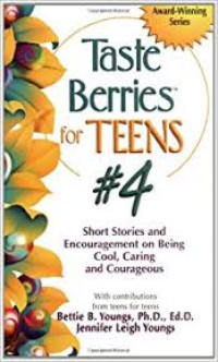 Image of Taste Berries for TEENS #4 : inspirational short stories and encouragement on being cool, caring & courageous