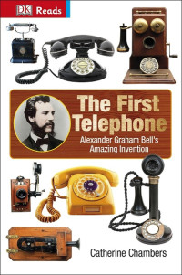 Image of The First Telephone : Alexander Graham Bell's Amazing Invention